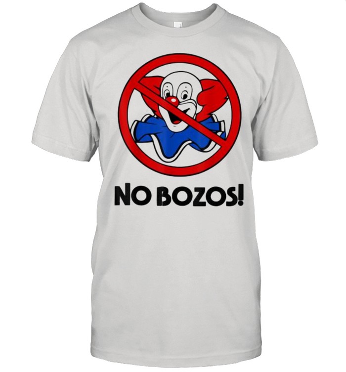 NO Funny BOZOS T-Shirt