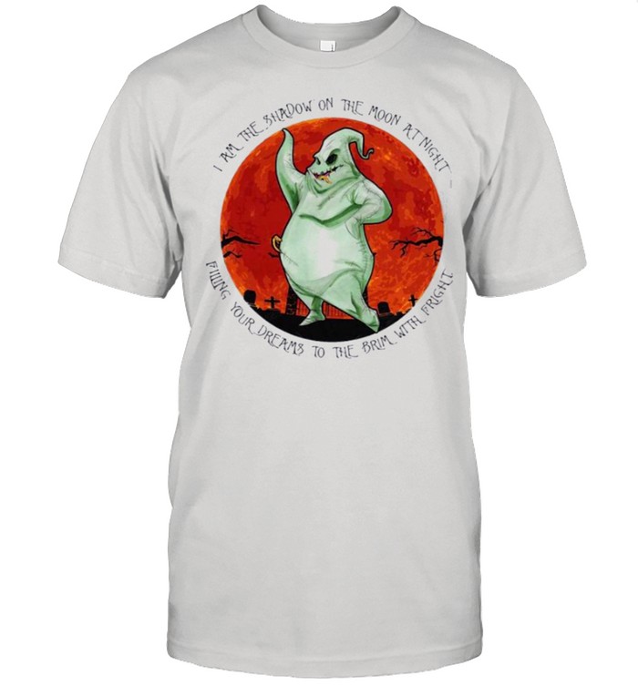 Oogie Boogie I Am The Shadow On The Moon At Night shirt