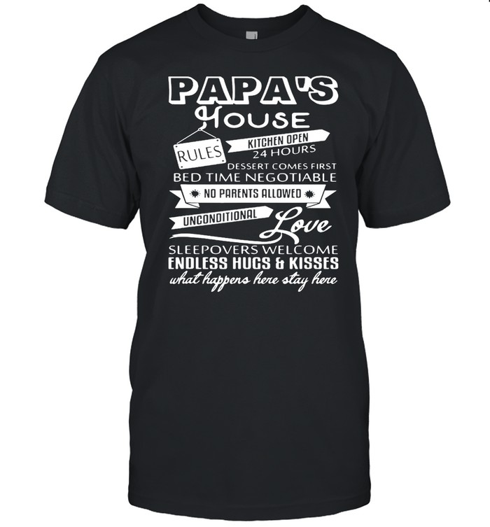 Papas House Rules I Love My Papa shirt