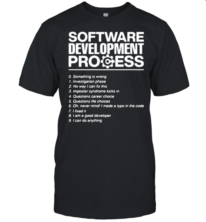 Software Development Process Shirt