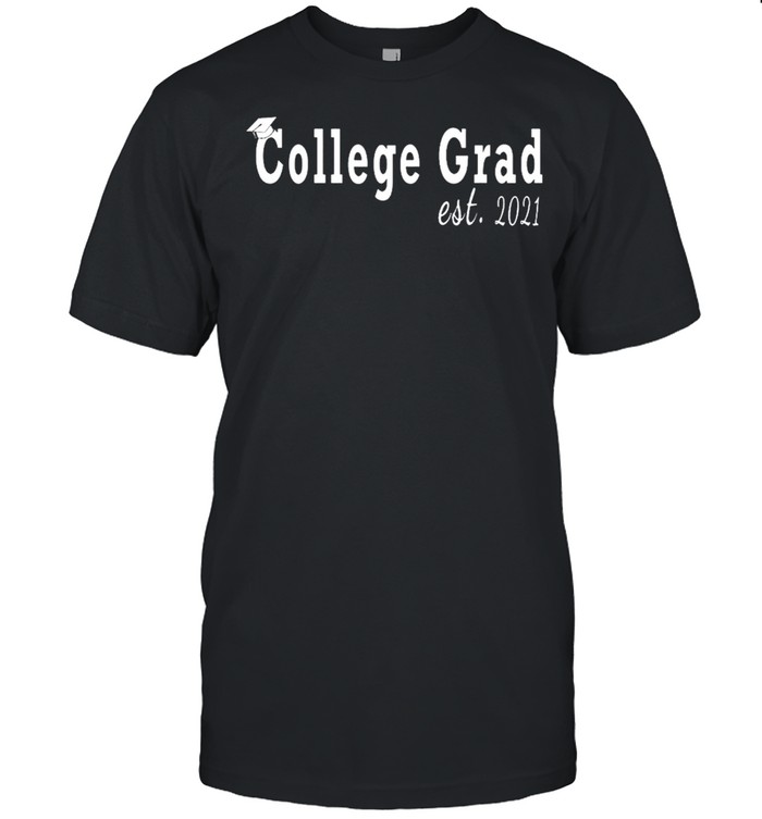 College grad est 2021 class of 2021 seniors graduation shirt Classic Men's T-shirt