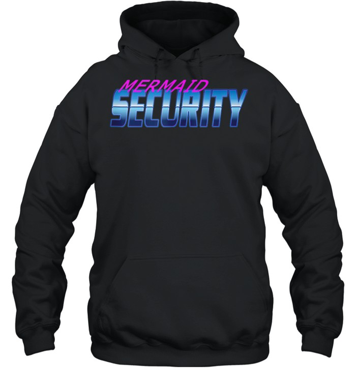 Security Dont Mess With My Mermaid New Mer Dad shirt Unisex Hoodie