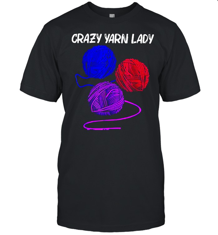 Crazy Yarn Lady T-shirt