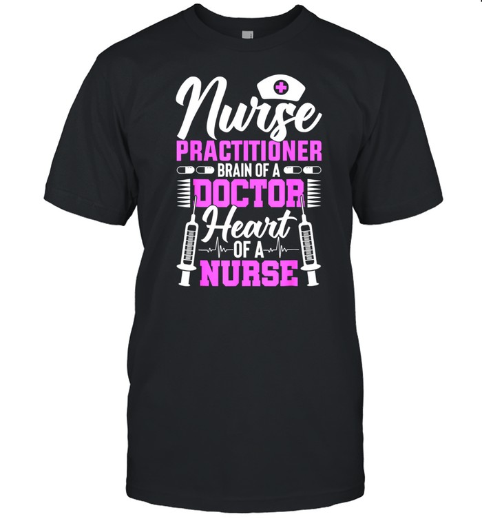 Nurse Practitioner Nursing Quote Nurse shirt