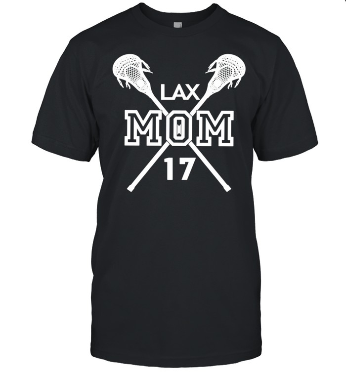Proud Love Lacrosse Mom #17 LAX Player Number 17 Mothers Day shirt