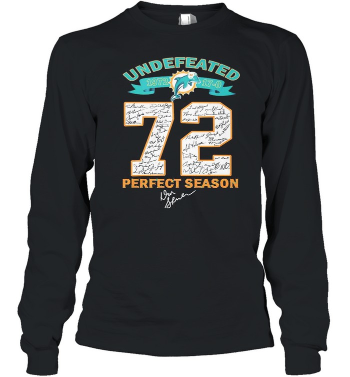 Miami Dolphin Undefeated 72 Perfect Season With Signature Shirt - Teespix -  Store Fashion LLC