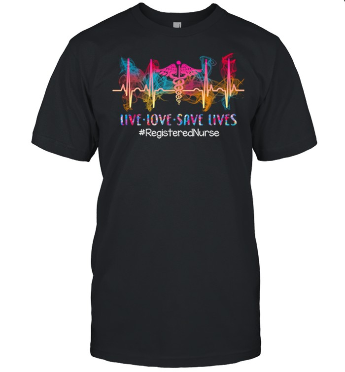 Live Love Save Lives RegisteredNurse shirt Classic Men's T-shirt