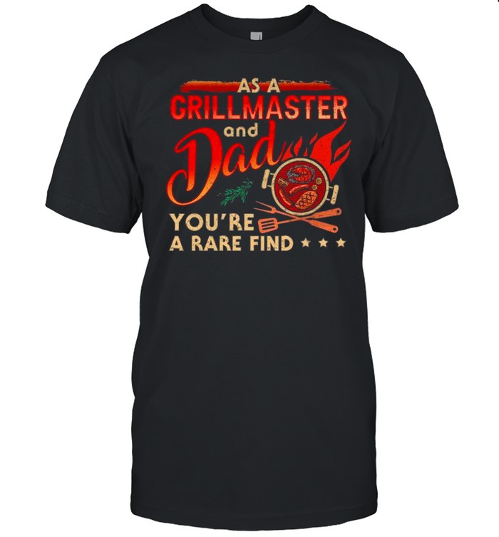 Hot Dog As A Grill Master And Dad You’re A Rare Find shirt