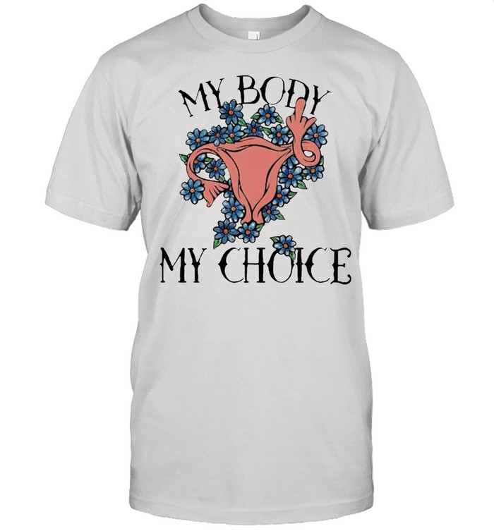 My body my choice feminist pro-choice Floral shirt