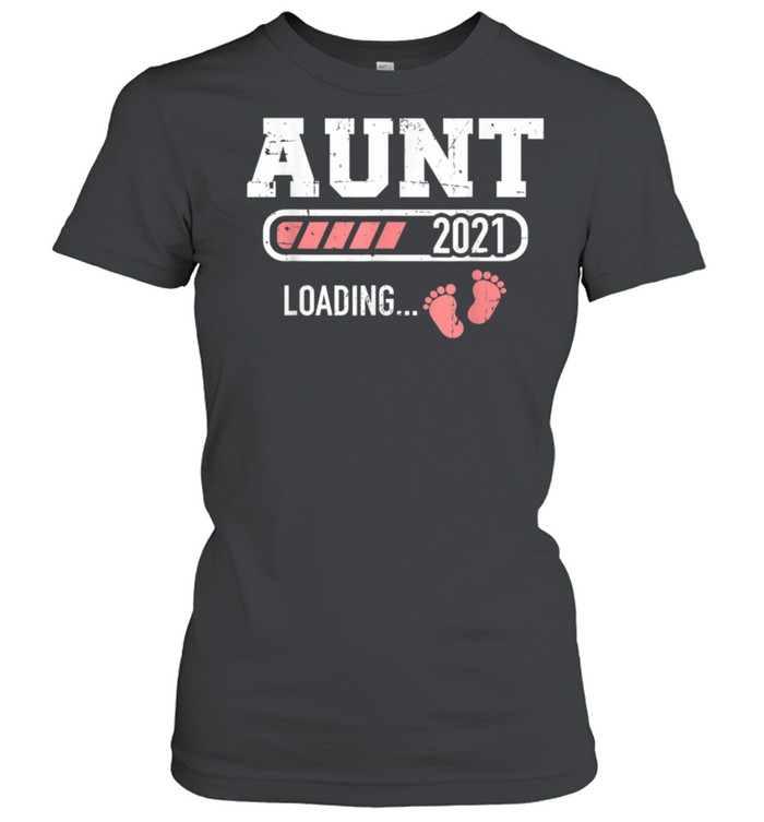 Aunt 2021 loading shirt Classic Women's T-shirt