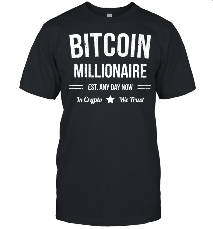 Bitcoin millionaire est any day mom in crypto we trust shirt Classic Men's T-shirt