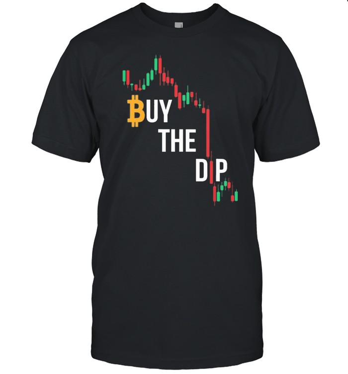 Buy the dip bitcoin shirt