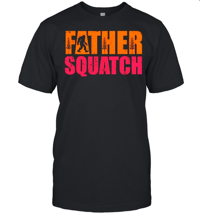 Bigfoot Father Squatch shirt