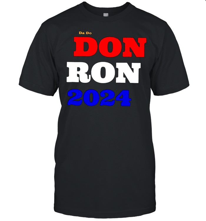 Da do Don Ron 2024 shirt