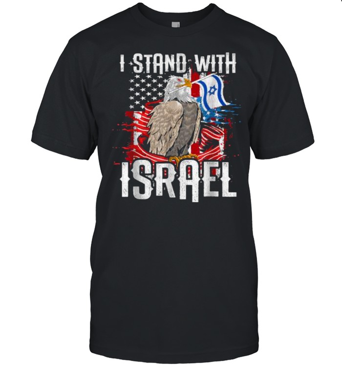 I Stand with Israel US Israel Flag Combined T-Shirt
