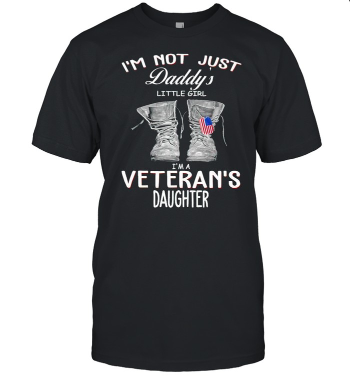 I’m not just daddy’s little girl I’m a Veteran’s daughter shirt Classic Men's T-shirt