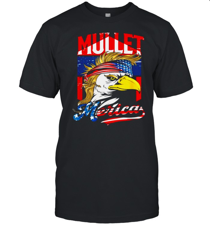 Mullet Merica Egale American Flag USA Patriotic T-Shirt