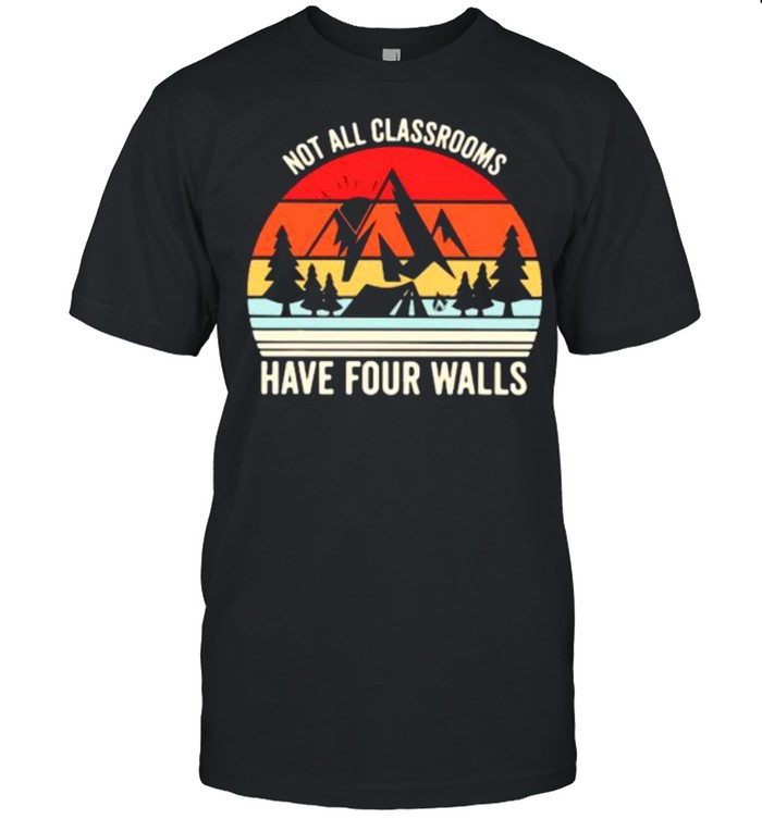 Not All Classrooms Have Four Walls Vintage Shirt