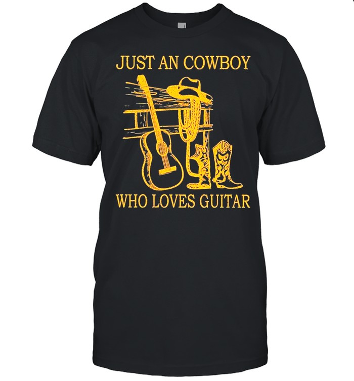 Just An Cowboy Who Loves Guitar shirt Classic Men's T-shirt