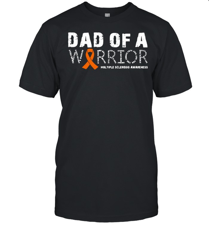 Dad Of A Warrior Multiple Sclerosis Awareness Family T-shirt