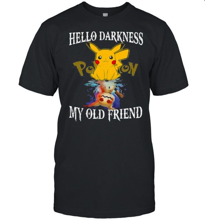 Pikachu hello darkness my old friend shirt