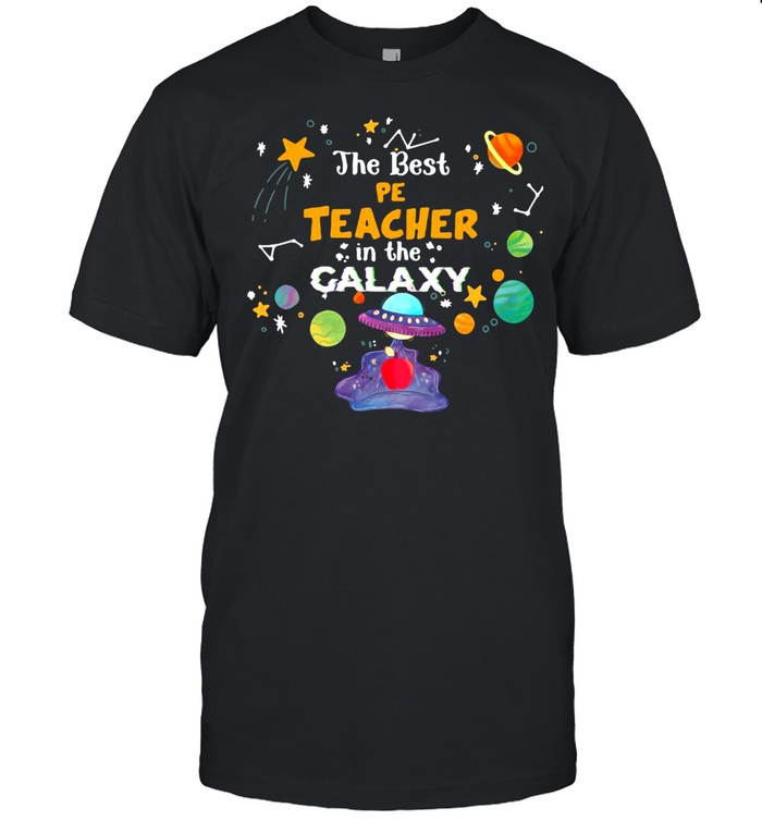 The Best Pe Teacher In The Galaxy T-shirt