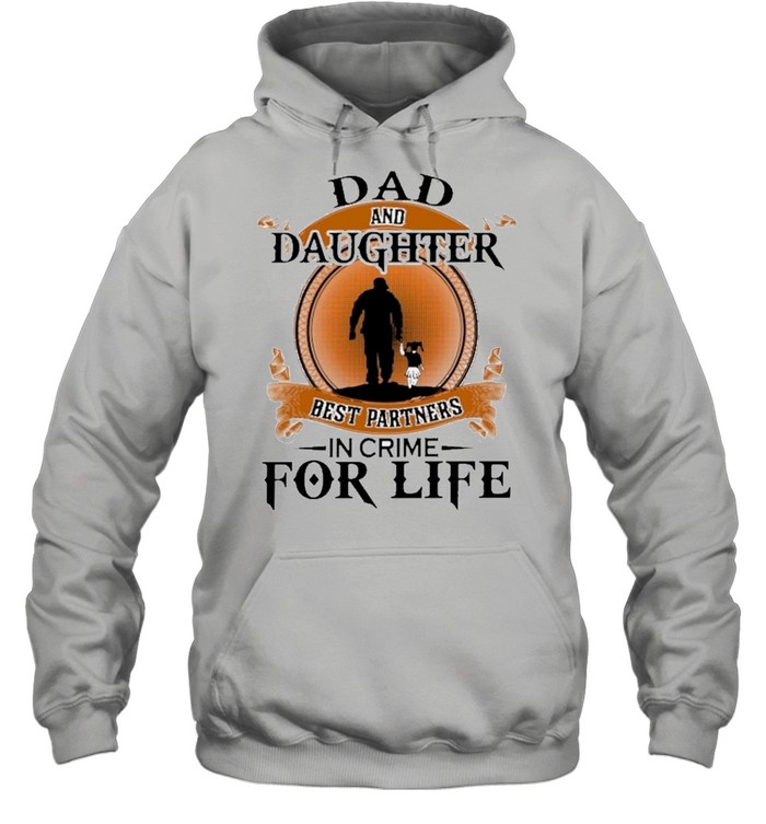 Dad And Daughter Best Partners In Crime For Life Retro shirt Unisex Hoodie