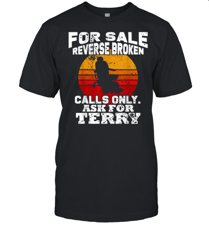 For sale reverse broken calls only ask for terry Vintage shirt Classic Men's T-shirt