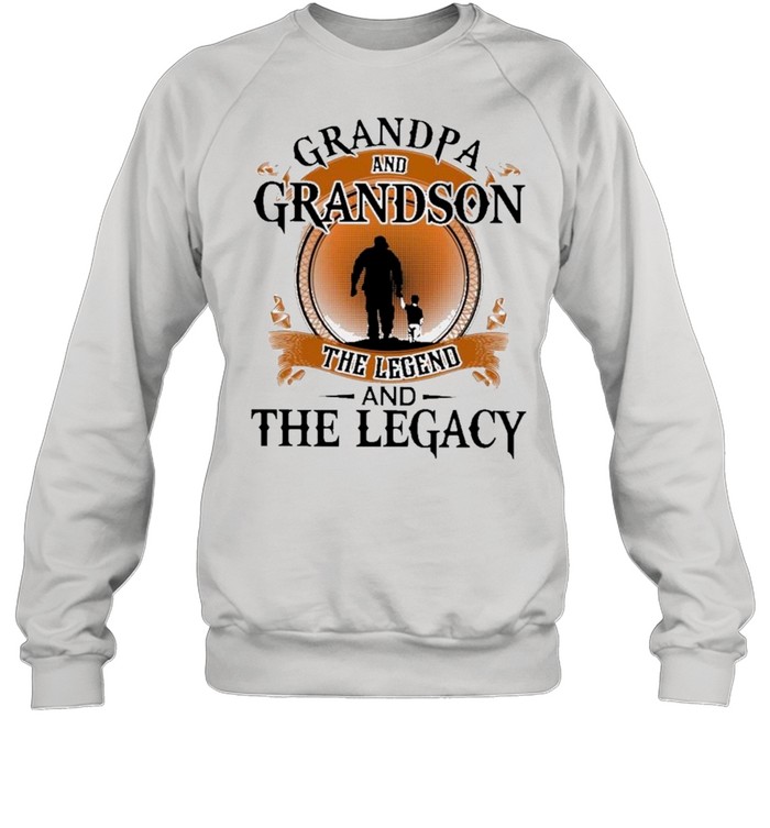 Grandpa And Grandson The Legend And The Legacy Retro shirt Unisex Sweatshirt