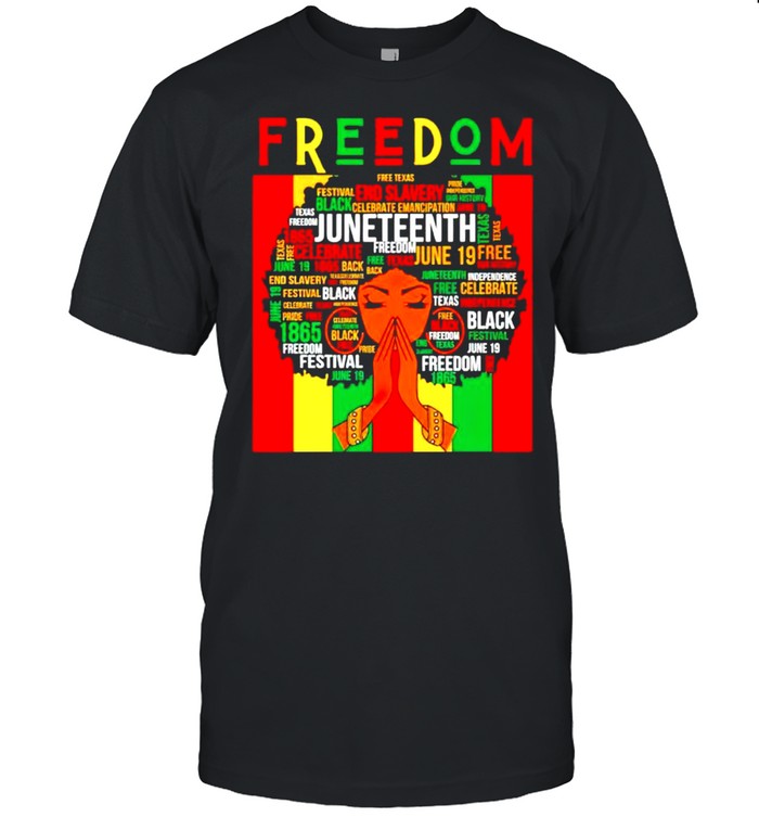 Black girl magic juneteenth freedom end slavery shirt