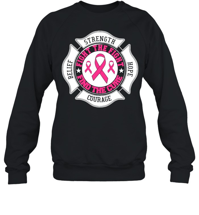 Breast Strength Hope Courage Fight The Fight Find The Cure T-shirt Unisex Sweatshirt
