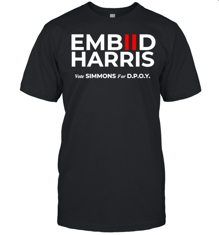 Embiid Harris vote Simmons for Dpoy shirt