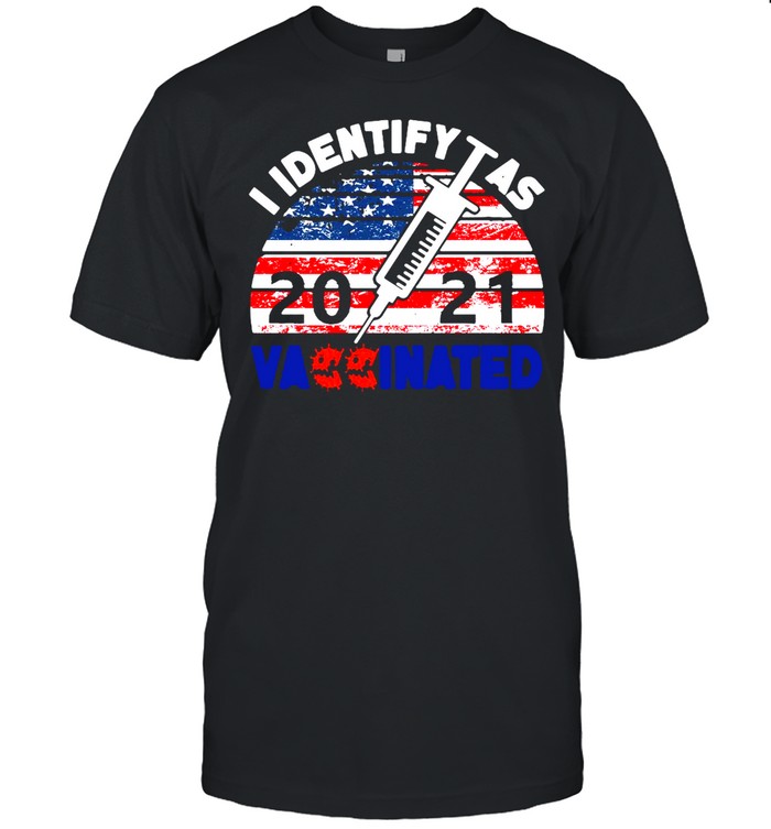 I Identify As 2021 Vaccinated American Flag Vintage T-shirt