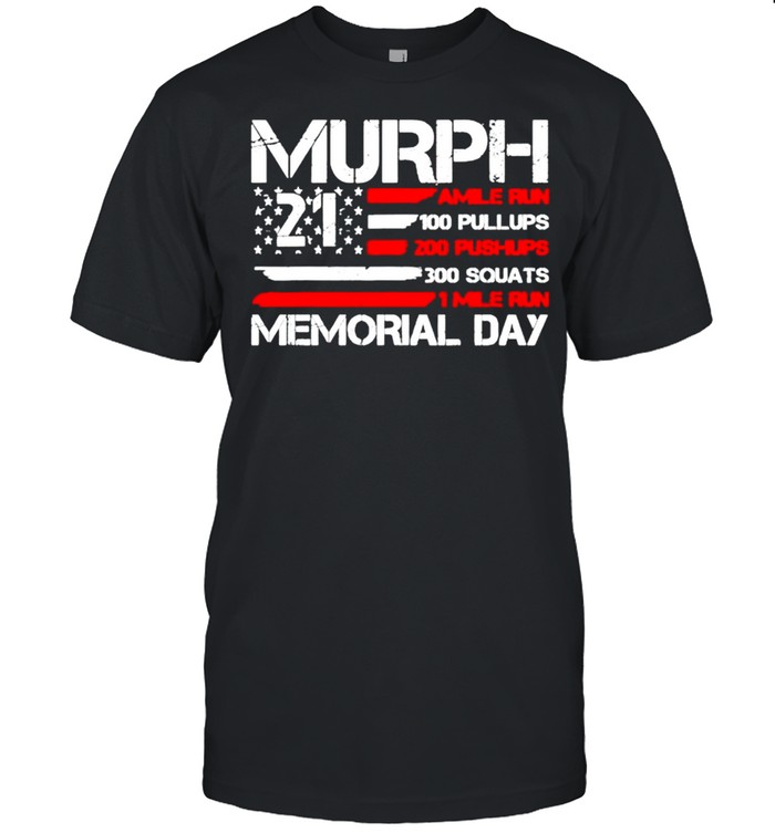 Murph 2021 amile run 100 pullups shirt