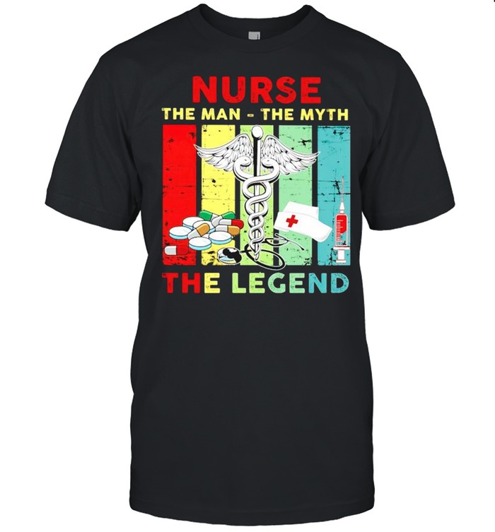 Nurse the man the myth the legend shirt