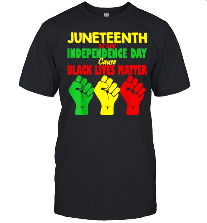 Juneteenth 06 19 Is My Independence Free Black lives Matter T-Shirt