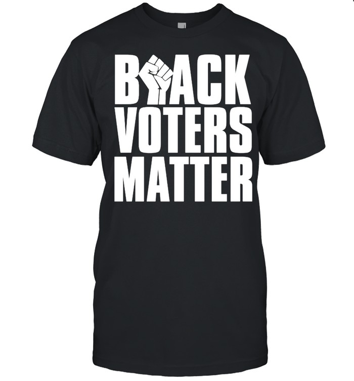 Black voters matter shirt