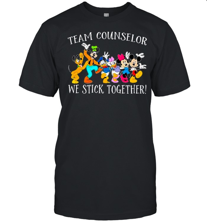 Disney Mickey Characters Team Counselor We Stick Together shirt