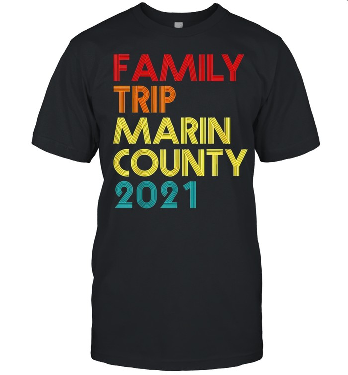 Family Trip 2021 Marin County Vacation Vintage T-Shirt