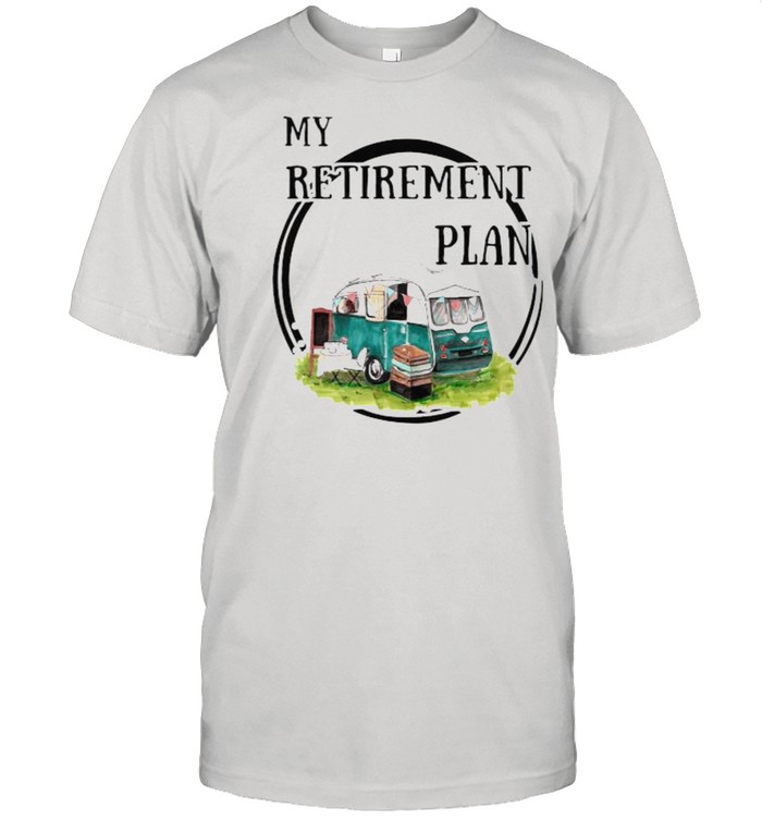 My retirement plant camping camper shirt
