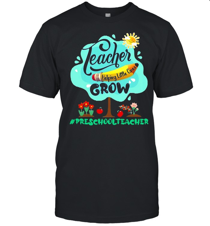Teacher Helping Little Ones Grow 3rd Grade Teacher T-shirt