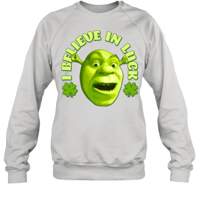 Shrek Big Face Saint Patrick's Day I Believe In Luck Langarmshirt shirt Unisex Sweatshirt