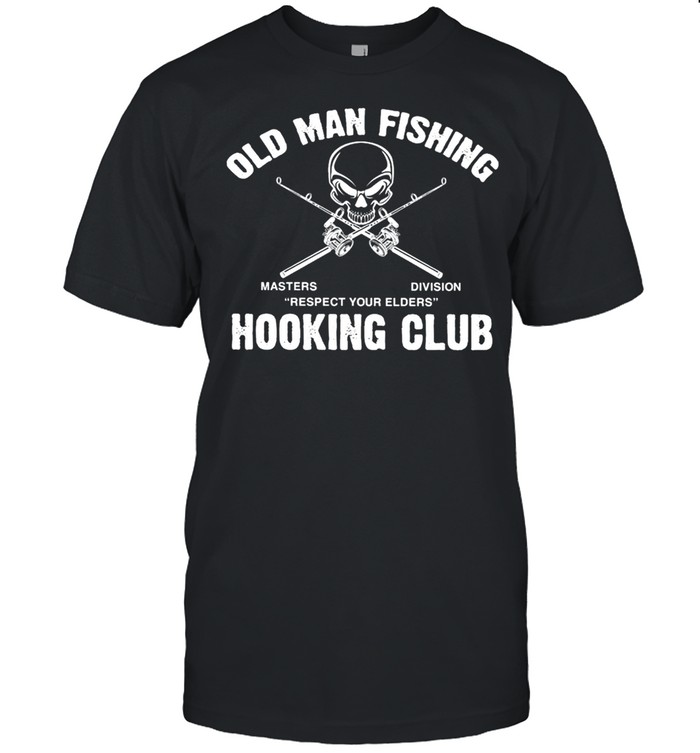 Skull Old Man Fishing Hooking Club shirt