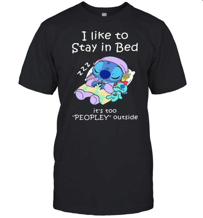 I like to stay in bed its too peopley outside stitch sleep shirt