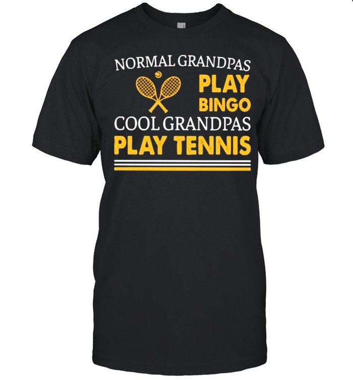 Normal Grandpas Play Bingo Cool Grandpas Play Tennis  Classic Men's T-shirt