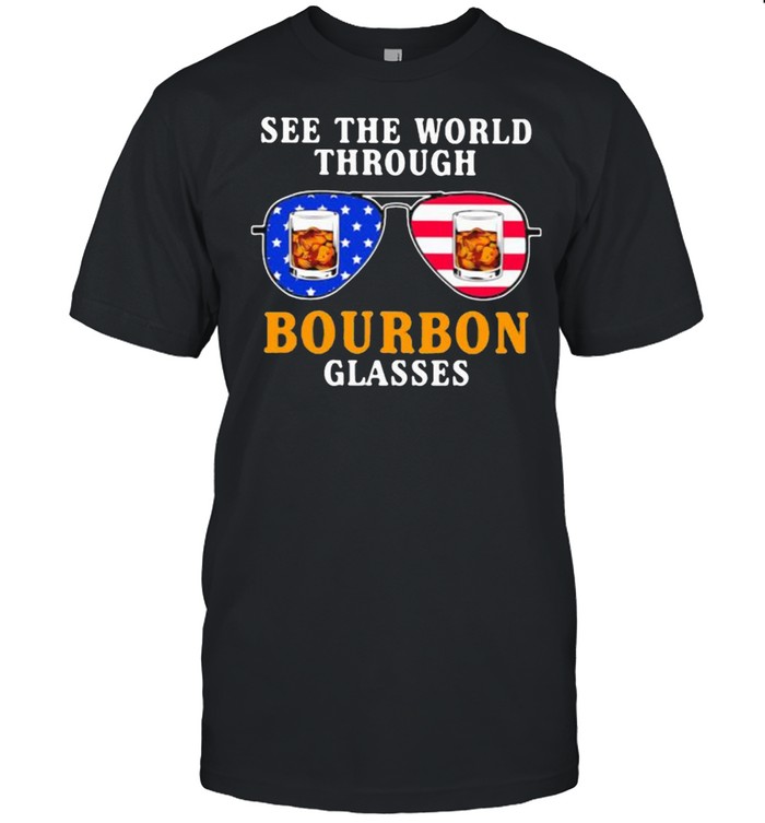See the world through bourbon glasses american flag shirt
