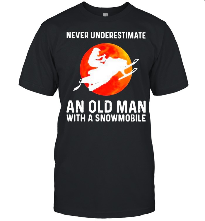 Never Underestimate An Old Man With A Snowmobile Blood Moon Shirt
