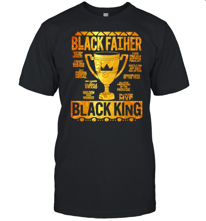 Black Father Black King Fathers Day Shirt