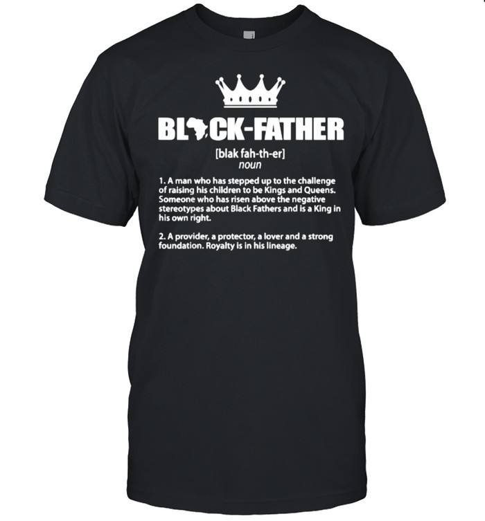 Black Father Noun Crown noun Father’s Day T-Shirt
