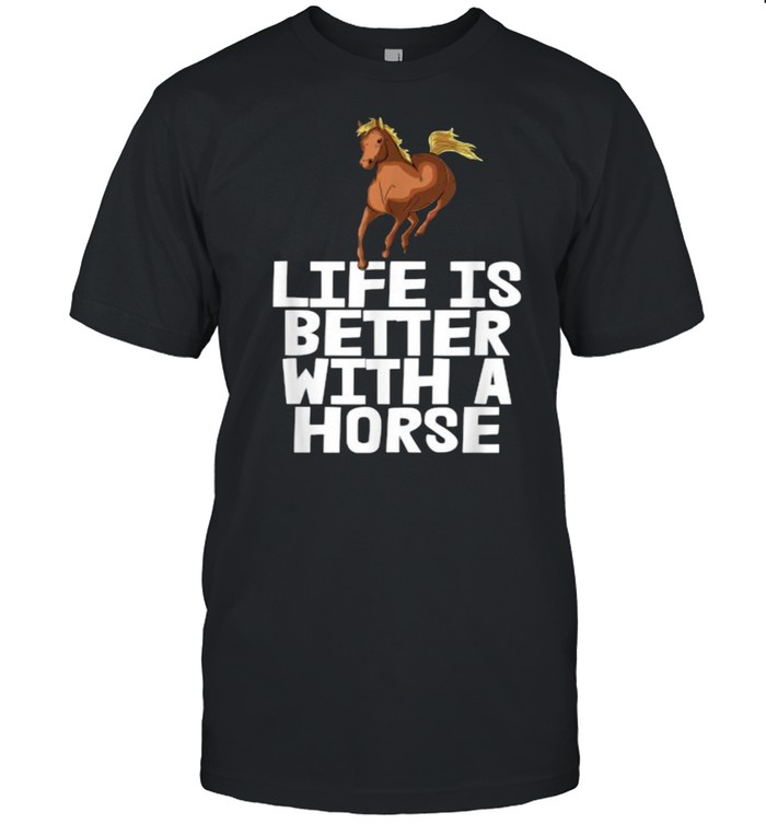Life Better With Riding Rider Horse Shirt